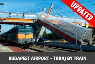 Budapest Airport - Tokaj by train